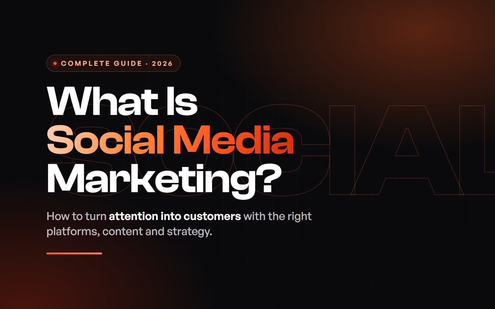 What Is Social Media Marketing? A complete guide for 2026 on turning attention into customers